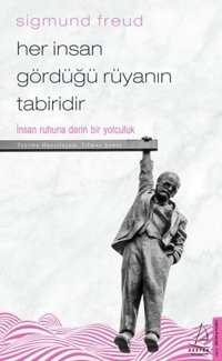 Her İnsan Gördüğü Rüyanın Tabiridir-İnsan Ruhuna Derin Bir Yolculuk Destek Yayınları
