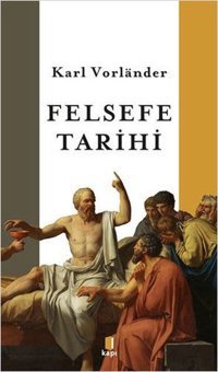 Felsefe Tarihi Karl Vorlander Kapı Yayınları