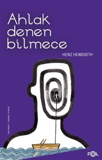 Ahlak Denen Bilmece Heinz Heimsoeth Fol Kitap