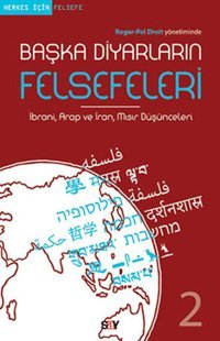 Başka Diyarların Felsefeleri 2 Roger-Pol Droit Say Yayınları