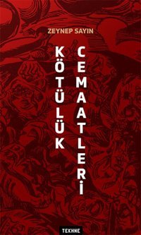 Kötülük Cemaatleri Tekhne Yayınları