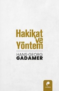 Hakikat ve Yöntem Seti - 2 Kitap Takım Hans Georg Gadamer Paradigma Yayınları