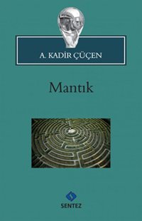 Mantık A. Kadir Çüçen Sentez Yayıncılık