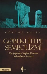 Göbeklitepe Sembolizmi Göktuğ Halis A7 Kitap