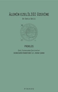 Alemin Ezeliliği Üzerine - On Sekiz Delil Proklos Pinhan Yayıncılık