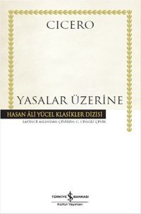 Yasalar Üzerine Cicero İş Bankası Kültür Yayınları