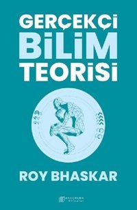 Gerçekçi Bilim Teorisi Roy Bhaskar Akılçelen Kitaplar