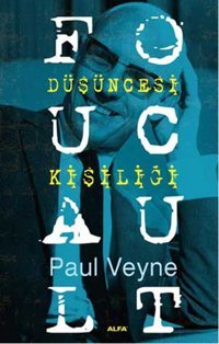Foucault Düşüncesi Kişiliği Paul Veyne Alfa Yayıncılık