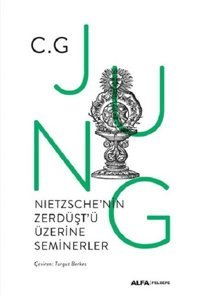 Nietzsche'nin Zerdüşt'ü Üzerine Seminerler 1934-1939 C. G. Jung Alfa Yayıncılık