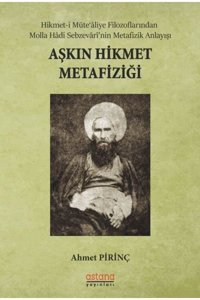 Aşkın Hikmet Metafiziği Ahmet Pirinç Astana Yayınları