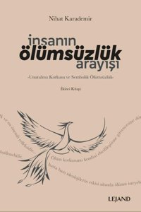 İnsanın Olumsuzluk Arayısı: Unutulma Korkusu ve Sembolik Olumsuzluk Nihat Karademir Lejand