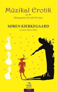 Müzikal Erotik Soren Kierkegaard Pinhan Yayıncılık