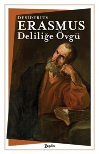 Deliliğe Övgü Erasmus Zeplin Kitap
