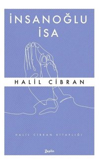 İnsanoğlu İsa Halil Cibran Zeplin Kitap