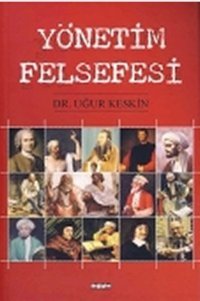 Yönetim Felsefesi Uğur Keskin Değişim Yayınları