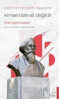 Kimse Bize Ait Değildir - Kendin Olabilme Felsefesi Nabi Resuloğlu Destek Yayınları