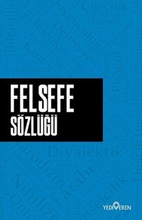 Felsefe Sözlüğü Ahmet Murat Seyrek Yediveren Yayınları