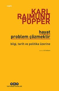 Hayat Problem Çözmektir Karl Popper Yapı Kredi Yayınları