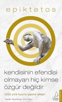 Kendisinin Efendisi Olmayan Hiç Kimse Özgür Değildir Aslı Perker Destek Yayınları