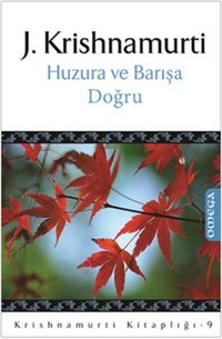 Huzura ve Barışa Doğru Jiddu Krishnamurti Omega