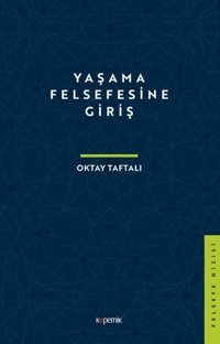 Yaşama Felsefesine Giriş Oktay Taftalı Kopernik Kitap