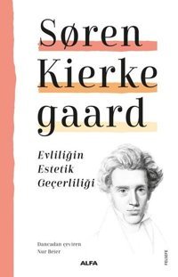 Evliliğin Estetik Geçerliliği Soren Kierke Gaard Alfa Yayıncılık