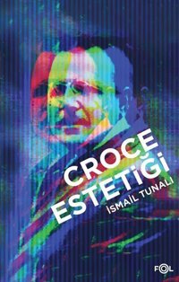 Croce Estetiği İsmail Tunalı Fol Kitap