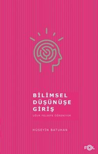 Bilimsel Düşünüşe Giriş Hüseyin Batuhan Fol Kitap