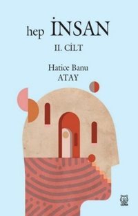 Hep İnsan - 2. Cilt Hatice Banu Atay Luna Yayınları