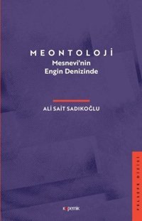 Meontoloji - Mesnevinin Engin Denizinde Ali Sait Sadıkoğlu Kopernik Kitap
