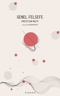 Genel Felsefe Christian Wolff Pinhan Yayıncılık