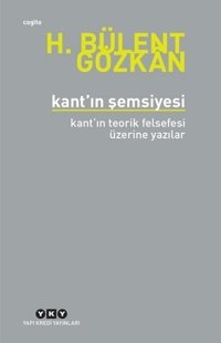 Kant'ın Şemsiyesi H. Bülent Gözkan Yapı Kredi Yayınları