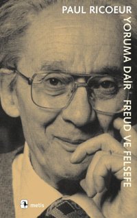 Yoruma Dair Freud ve Felsefe Paul Ricoeur Metis Yayınları