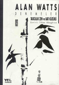 Taoculuk - Zen ve Batı Kültürü Alan Watts Yol Yayınları