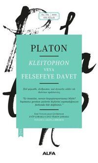 Kleitophon veya Felsefeye Davet Platon Alfa Yayıncılık
