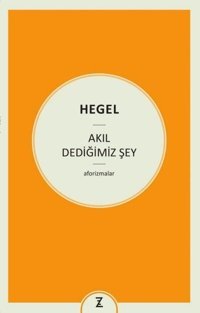 Akıl Dediğimiz Şey Hegel Zeplin Kitap