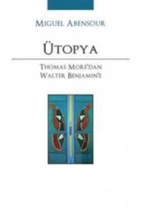 Ütopya Miguel Abensour Versus