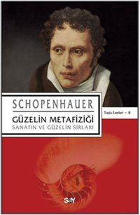 Güzelin Metafiziği Schopenhauer Say Yayınları