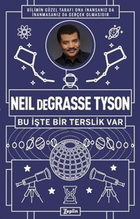 Neil deGrasse Tyson: Bu İşte Bir Terslik Var Neil deGrasse Tyson Zeplin Kitap