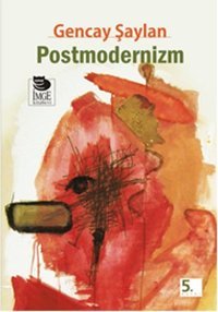 Postmodernizm Gencay Şaylan İmge Kitabevi
