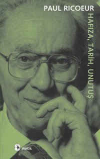 Hafıza Tarih Unutuş Paul Ricoeur Metis Yayınları