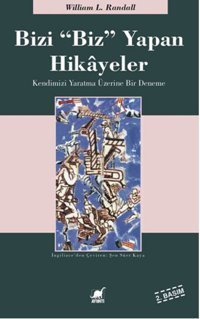 Bizi Biz Yapan Hikayeler William L. Randall Ayrıntı Yayınları