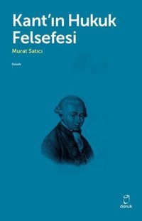 Kantın Hukuk Felsefesi Murat Satıcı Doruk Yayınları