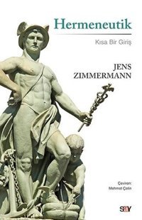 Hermeneutik-Kısa Bir Giriş Jens Zimmermann Say Yayınları