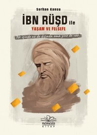 İbn Rüşd ile Yaşam ve Felsefe Serhan Kansu Nemesis Kitap