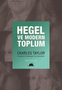 Hegel ve Modern Toplum Charles Taylor Kolektif Kitap