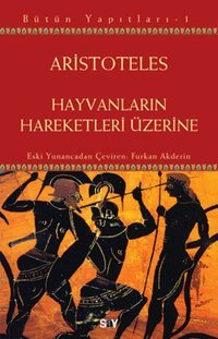 Hayvanların Hareketleri Üzerine Aristoteles Say Yayınları