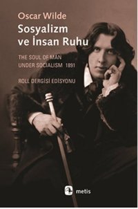 Sosyalizm ve İnsan Ruhu Oscar Wilde Metis Yayınları