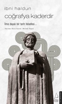 İbni Haldun - Coğrafya Kaderdir Mesud Topal Destek Yayınları