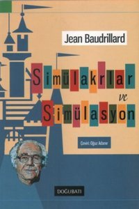 Simülakrlar ve Simülasyon Jean Baudrillard Doğu Batı Yayınları